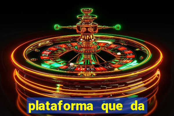 plataforma que da dinheiro pra jogar